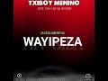 Txiboy Menino _ Wayipeza (2024) _ (Duda's Record _ Prod. By Skill Boy) _ Canongola é Bom Bairro