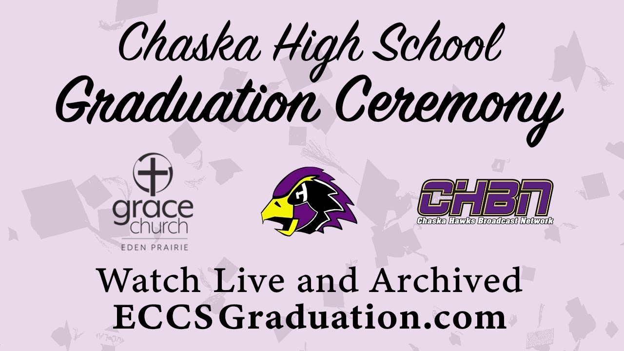2018 Chaska High School Graduation Ceremony YouTube
