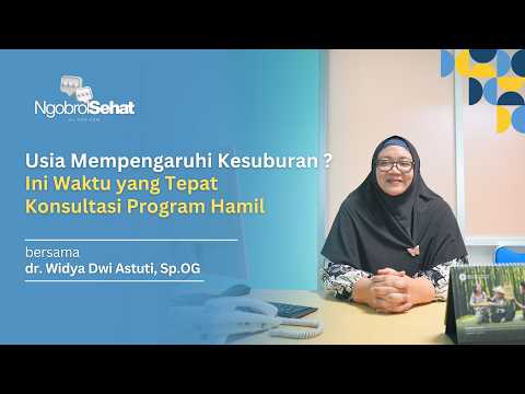 Does Age Affect Fertility? | Dr. Widya Dwi Astuti, Sp.OG
