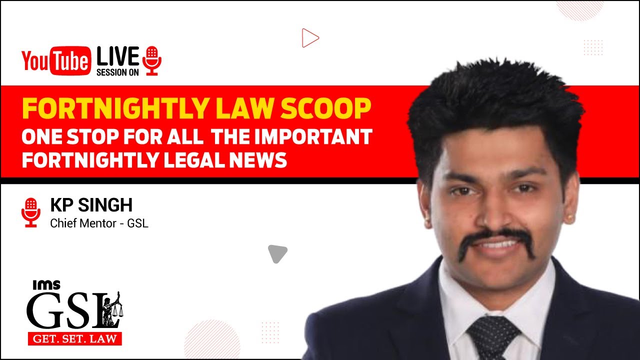 Fortnightly Law Scoop #33: One Stop for all important Weekly Legal News | Get. Set. Law | Initiate