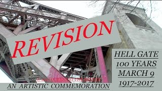 Full Revision: HELL GATE BRIDGE - 100 YEARS