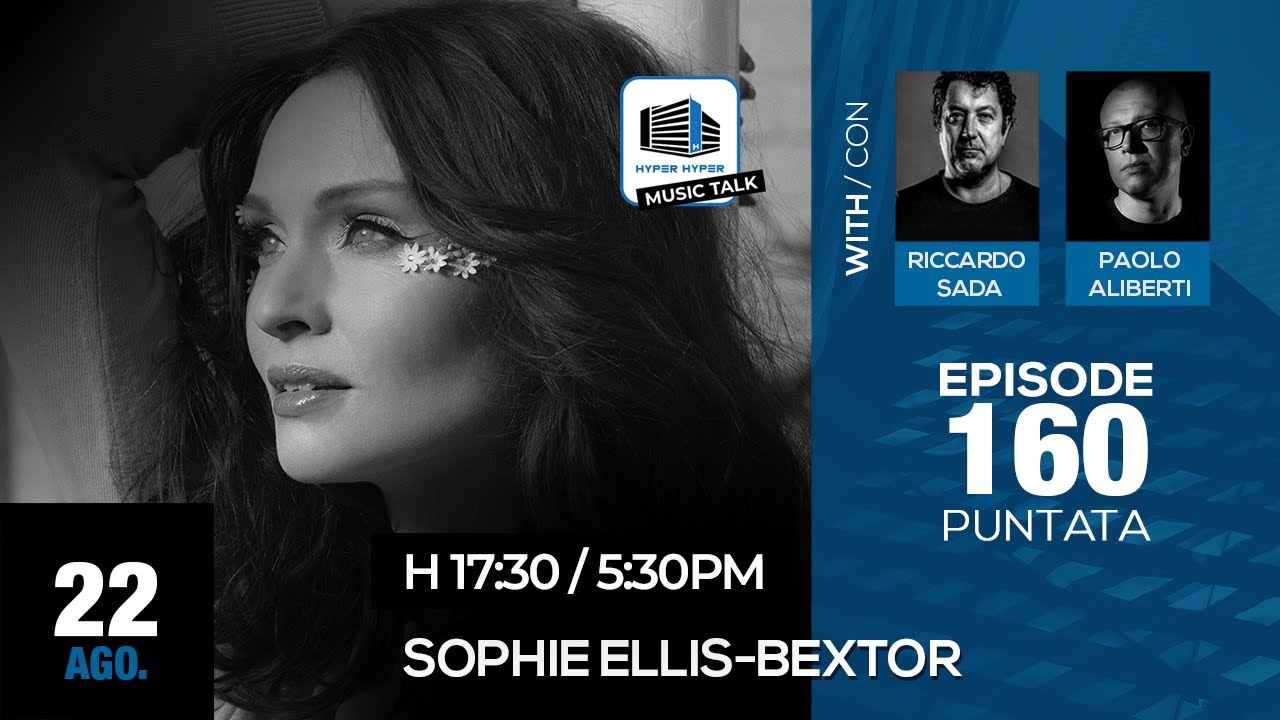 Music Talk 160 - 22/08/2023 - Sophie Ellis-Bextor