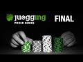 Dia Final - Domingo 15 - Juegging poker series - Mayo 2022