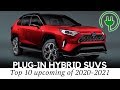10 Newest Crossovers and SUVs Enhanced with Plug-in Hybrid Powertrains in 2020