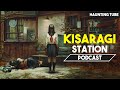 The Haunted Story of KISARAGI Station | Real Japanese Legend | Podcast - Haunting Tube