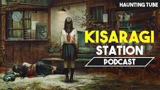 The Haunted Story of KISARAGI Station | Real Japanese Legend | Podcast - Haunting Tube