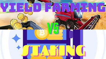 YIELD FARMING vs STAKING | What