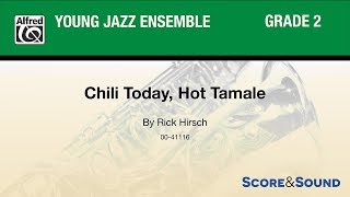 Chili Today, Hot Tamale, by Rick Hirsch – Score & Sound