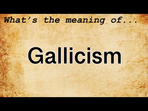 Gallicism Meaning : Definition of Gallicism