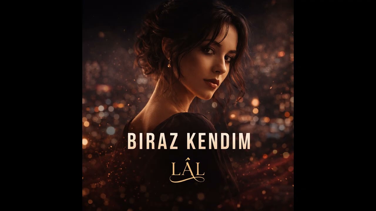 Lâl – Biraz Kendim (Official Audio)