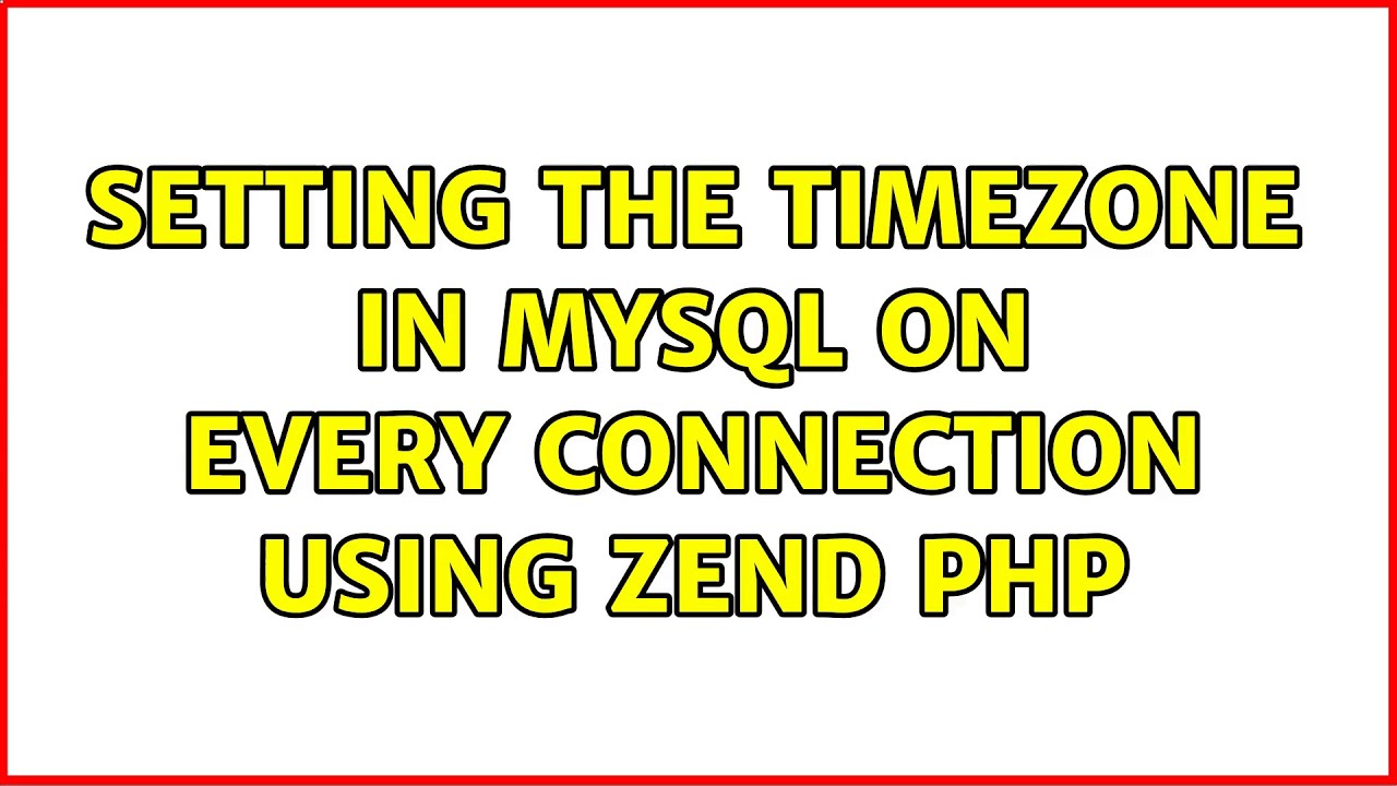 Setting the timezone in MySQL on every connection using Zend PHP (2 ...