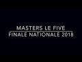 Team invictus vs team olympique finale de la finale nationale des masters le five 2018