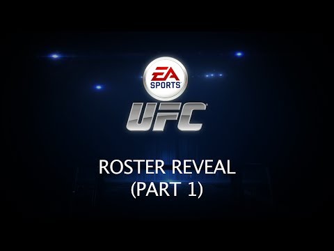 EA Sports UFC - Roster Reveal (Part 1)