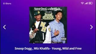 Snoop Dogg , Wiz Khalifa - Young Wild and Free [ 1Hour ]