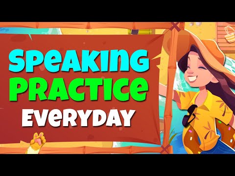 Speaking Practice Everyday