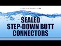 Sealed stepdown butt connector installation