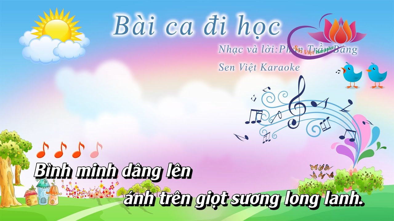 Lời bài hát bài ca đi học | [KARAOKE] BÀI CA ĐI HỌC – CD CHUẨN BGD –  ÂM NHẠC LỚP 3