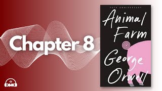 [Audiobook] Animal Farm by George Orwell | Chapter 8