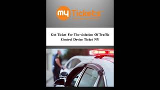 Got Ticket For The Violation Of Traffic Control Device Ticket Ny