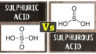 What is the Difference Between Sulphuric Acid and Sulphurous Acid | Chemistry Concepts