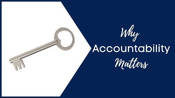 Why Accountability Matters