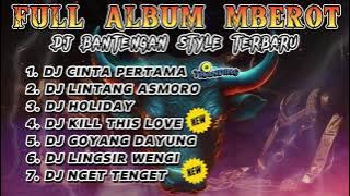 DJ BANTENGAN VIRAL FULL ALBUM TERBARU | DJ CINTA PERTAMA | DJ LINTANG ASMORO | FULL MBEROT