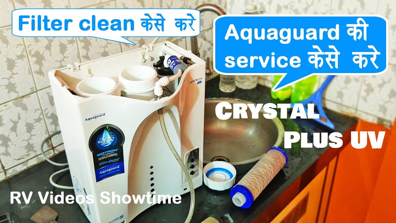 How to service Aquaguard Crystal Plus UV, How to clean Aquaguard filter ...