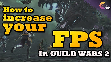 Guild Wars 2: How to increase your FPS in 2021