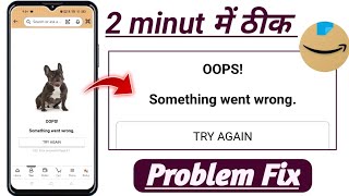 Celebrity Oops something went wrong try again amazon problem fix! Amazon something went wrong problem 2026 Net Worth