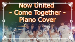 Now United - Come Together - Piano Cover