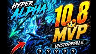 Alpha Unstoppable hyper easy MVP. Mythical lobby best build