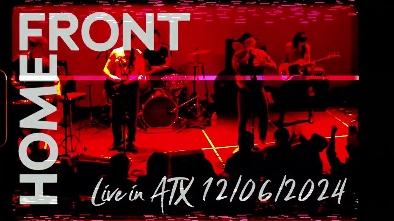 HOME FRONT Live in Austin 12/06/2024 [ FULL SET ]