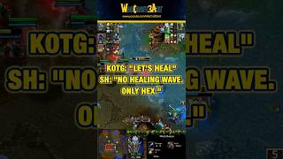 Kotg Lets Heal. Sh No Healing Wave. Only Hex.