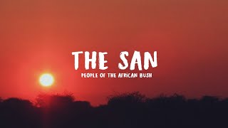 The San (Documentary Film) Edited by Matyas Kelemen