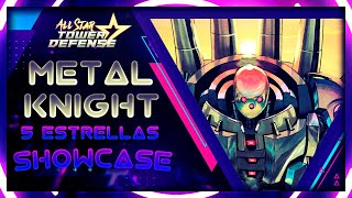 SHOWCASE Machine Knight (Metal Knight) - All Star Tower Defense