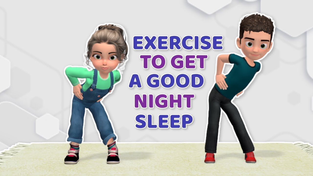 EASY BED TIME EXERCISES FOR KIDS - ACHIEVE A BETTER SLEEP 