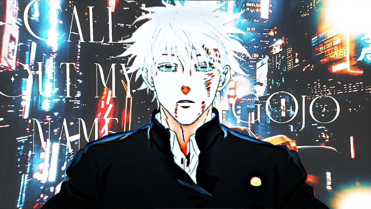 Gojo Satoru - call out my name [EDIT/AMV]!! - YouTube