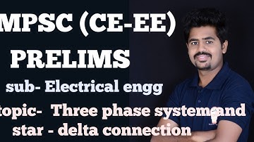 MPSC (CIVIL-EE) ELECTRICAL LECTURE -20 3Q SYSTEM AND STAR & DELTA  PART- 4 || BY satish sir