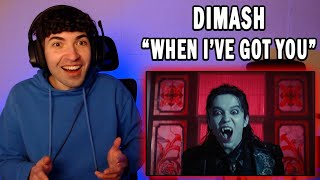 Dimash Qudaibergen - "When I've got you" MV REACTION!!