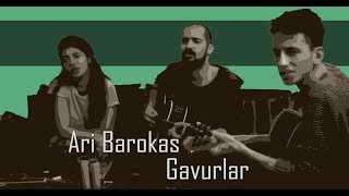 Ari Barokas - Gavurlar (cover) Resimi