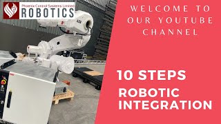 10 STEPS ROBOTIC INTEGRATION