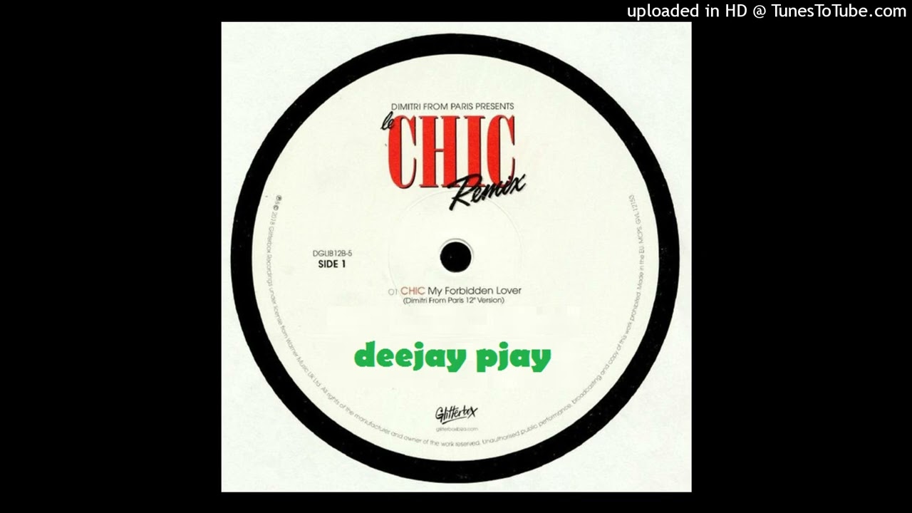 Chic - My Forbidden Lover (Dimitri From Paris Remix) - YouTube