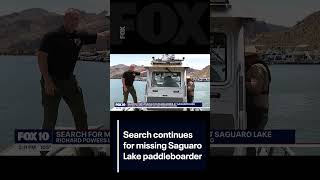 Search continues for missing Saguaro Lake paddleboarder | FOX 10 Phoenix