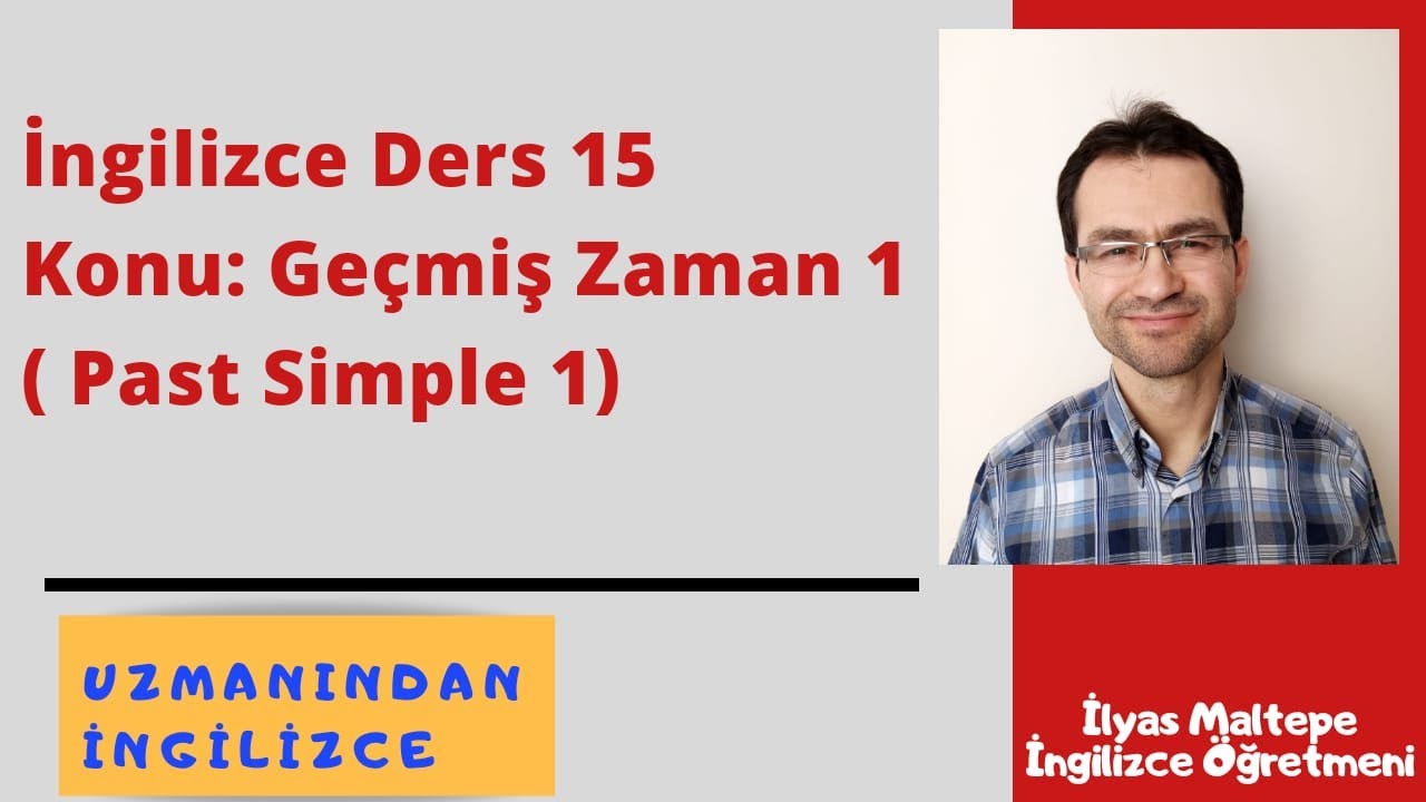 İngilizce Geçmiş Zaman 1 Konu Anlatımı ( Past Simple 1) YouTube