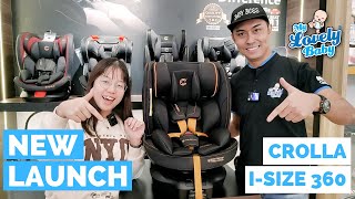 【NEW LAUNCH】 Crolla I-Size 360 Spin Car Seat｜ My Lovely Baby