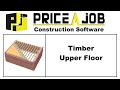 Estimating Projects: Timber Upper Floors - Price A Job