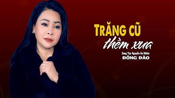 Trăng Cũ Thềm Xưa (St Nguyễn An Nhiên) - Giới Thiệu Ca Khúc Mới Hay Nhất 2025 || Đông Đào