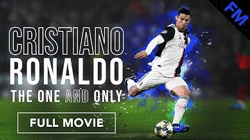 Cristiano Ronaldo: The One and Only (FULL MOVIE)