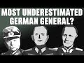 Most underestimated Wehrmacht General?