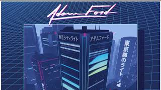 Adam Ford - Tokyo City Lights [Full Album]